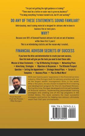 Financial Advisor Secrets of Success: A Definitive Guide to Exclusive Knowledge and Skills Helping you Beat your Competition Close More Deals and Live the Lifestyle you Choose!