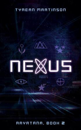 Nexus: The Rayatana Book 2