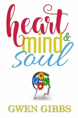 Heart Mind & Soul An Assortment of Poetry