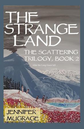 The Strange Land: 2 (The Scattering Trilogy)