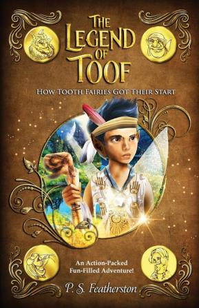 The Legend Of Toof: How Tooth Fairies Got Their Start: 1 (Flyers)