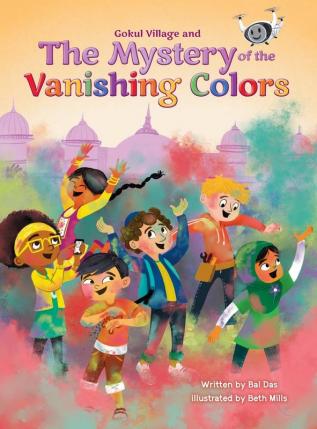 Gokul Village and the Mystery of the Vanishing Colors: 2 (Gokul! Adventure)