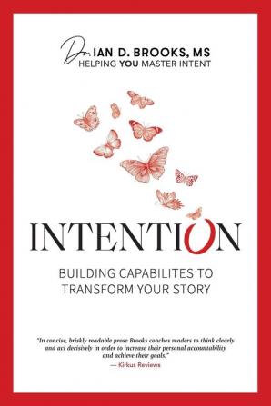 Intention: Building Capabilities to Transform Your Story