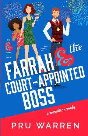 Farrah & the Court-Appointed Boss: 4 (Ampersand)