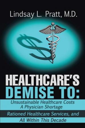 Healthcare's Demise to