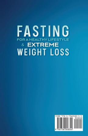 Fasting for a Healthy Lifestyle & Extreme Weight Loss 2 in 1 Book: One Meal a Day Intermittent Fasting + Water Fasting: A Beginner's Guide for a ... a Day Intermittent Fasting + Water Fasting