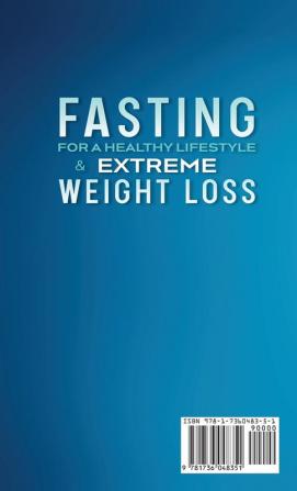 Fasting for a Healthy Lifestyle & Extreme Weight Loss 2 in 1 Book: One Meal a Day Intermittent Fasting + Water Fasting: A Beginner's Guide for a ... a Day Intermittent Fasting + Water Fasting