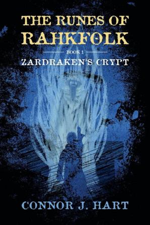 Zardraken's Crypt: 1 (The Runes of Rahkfolk)