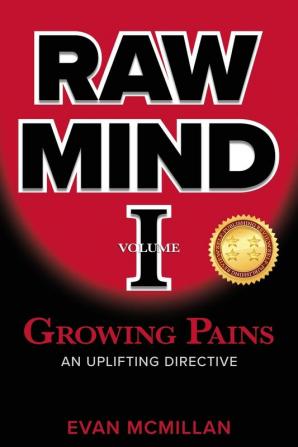 Growing Pains: Volume 1 (Raw Mind)