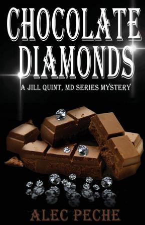 Chocolate Diamonds: 2 (Jill Quint MD Forensic Pathologist)