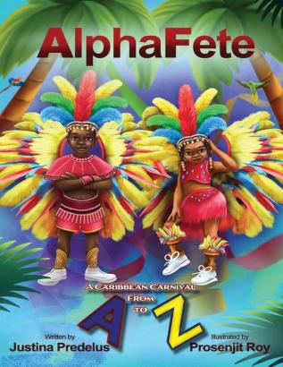 AlphaFete: A Caribbean Carnival From A to Z