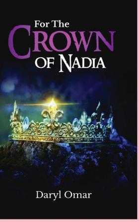 For The Crown of Nadia: First Book of Haven Chronicles Trilogy