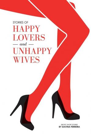 Stories of Happy Lovers and  Unhappy Wives