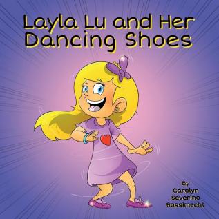 Layla Lu and Her Dancing Shoes: 2 (Care-Kids)