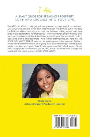 Brely Evans presents The ABCs of I AMs: A Daily Guide for Speaking Prosperity Love and Success in Your Life