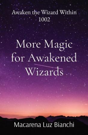 More Magic for Awakened Wizards: Awaken the Wizard Within 1002