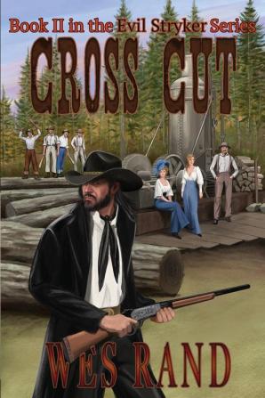 Cross Cut: Book 2 in the Evil Stryker Series