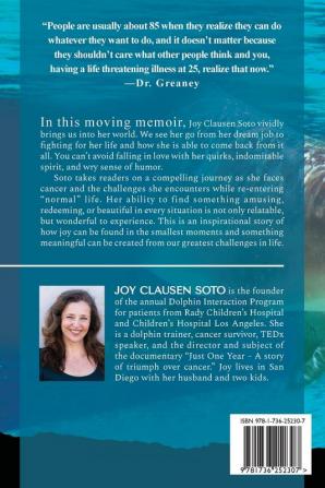 Joy: The story of a dolphin trainer filmmaker and cancer survivor.