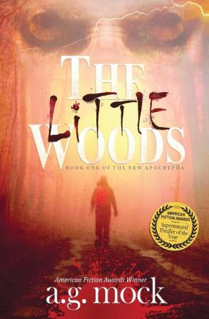 The Little Woods: Book One of the New Apocrypha: 1