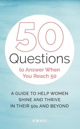 50 Questions to Answer When You Reach 50