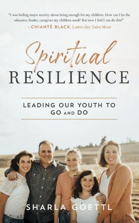 Spiritual Resilience: Leading Our Youth to Go and Do