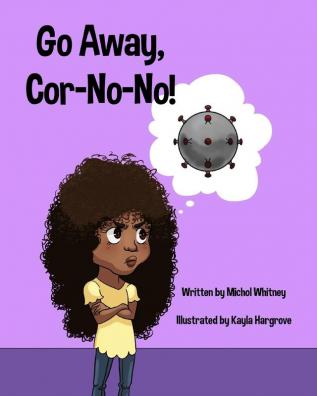 Go Away Cor-No-No!: Bye-Bye Bully Virus: 1 (Nova 2020)