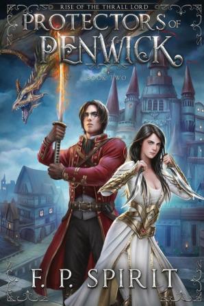 Protectors of Penwick (Rise of the Thrall Lord Book Two)