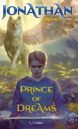 Jonathan: Prince of Dreams: 1 (Jonathan Trilogy)