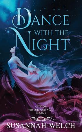 Dance with the Night: 2 (City of Virtue and Vice)