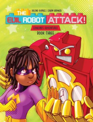 The Evil Robot Attack: The perfect bedtime story for toddlers!: 3 (Edmund's Adventures)