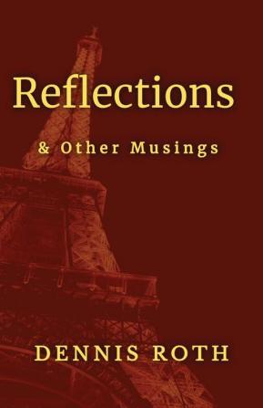 Reflections: & Other Musings