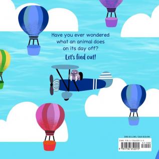 An Animal's Day Off: A Silly Rhyming Children's Picture Book to Spark Imagination