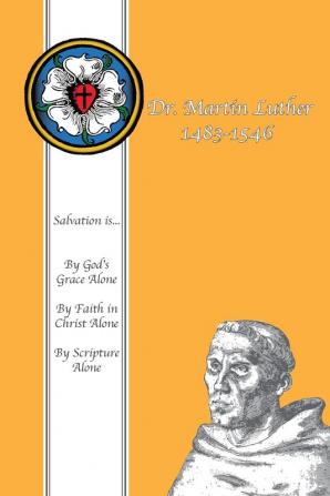 Dr. Martin Luther 1483-1546