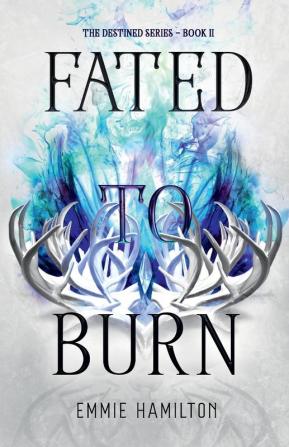 Fated to Burn