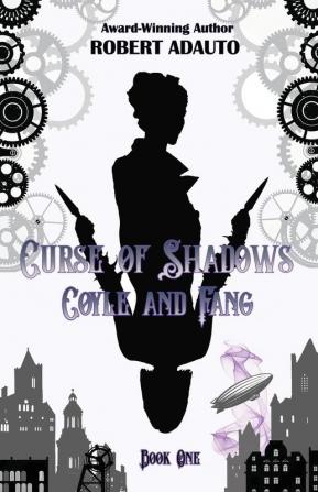 Coyle and Fang: Curse of Shadows Book One