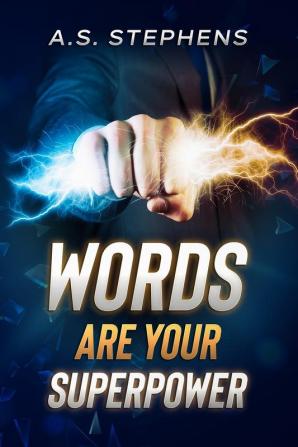 Words are your Superpower