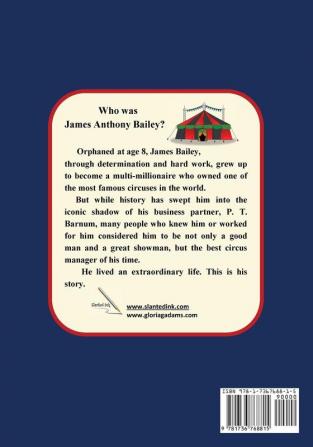 James A. Bailey: The Genius Behind the Barnum & Bailey Circus