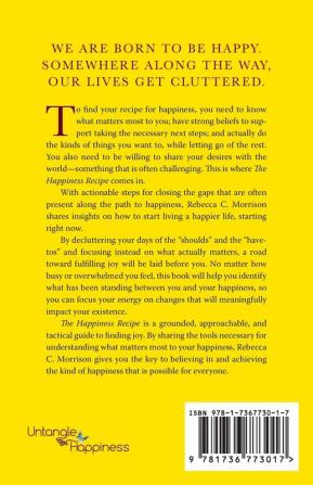 The Happiness Recipe: A Powerful Guide to Living What Matters