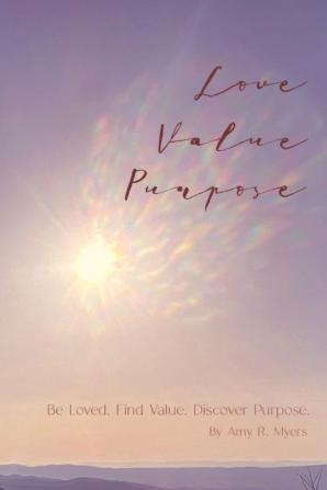 Love . Value . Purpose .