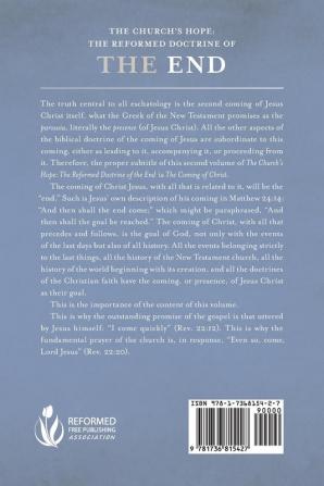 The Church's Hope: The Reformed Doctrine of the End: Volume 2: The Coming of Christ