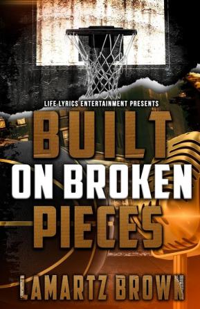 Built On Broken Pieces