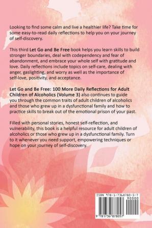 Let Go and Be Free: 100 More Daily Reflections for Adult Children of Alcoholics: 3