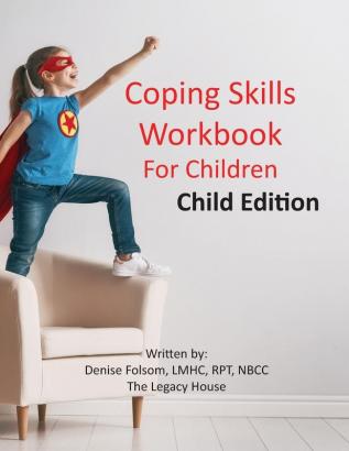 Coping Skills Workbook for Children: Child Edition