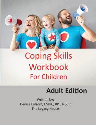 Coping Skills Workbook for Children: Adult Edition