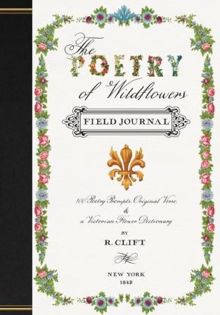 The Poetry of Wildflowers: Poetry Prompts Inspired by Victorian Flower Meanings: 1