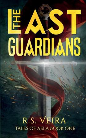 The Last Guardians: 1 (Tales of Aela)