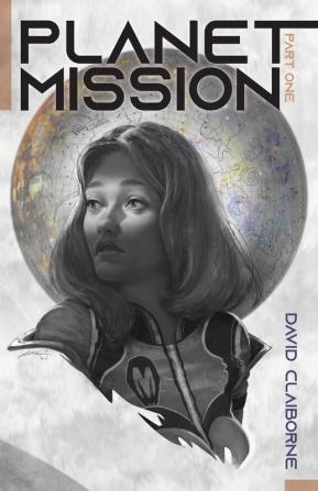 Planet Mission: Part I