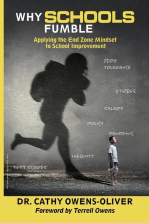 Why Schools Fumble: Applying the End Zone Mindset to School Improvement