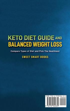 Keto Diet Guide and Balanced Weight Loss: Compare Types of Diet and Pick The Healthiest