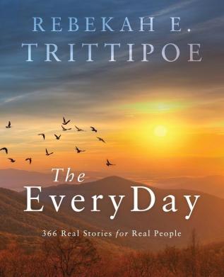 The EveryDay: 366 Real Stories for Real People